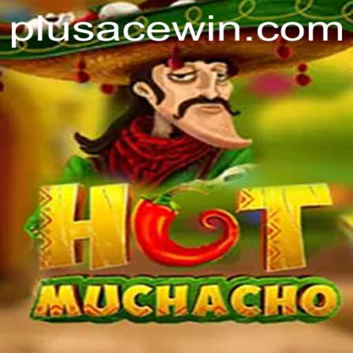 Exploring the Exciting World of HotMuchacho: A Thrilling Game with PlusAce