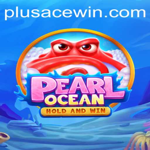 Discover the Mystical World of PearlOcean: Unleashing the Power of PlusAce